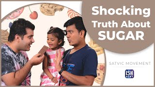 Shocking Truth About SUGAR | Kids Special | Satvic Movement | ISH News