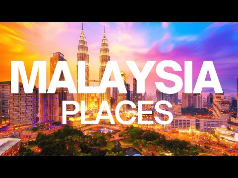 10 Best Places to Visit in Malaysia - Malaysia Travel Guide