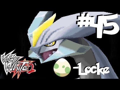 Pokémon Volt White 2 Egglocke #45 - Kyurem