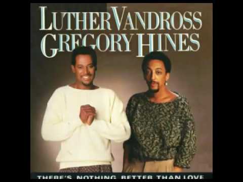 Luther Vandross & Gregory Hines - There's Nothing Better Than Love