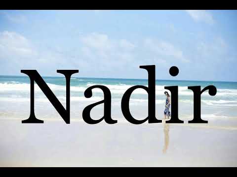 How To Pronounce Nadir🌈🌈🌈🌈🌈🌈Pronunciation Of Nadir