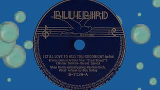 Shep Fields Rippling Rhythm - I STILL LOVE TO KISS YOU GOODNIGHT