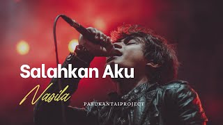 Download lagu NADILA I SALAHKAN AKU I PASUKANTAIPROJECT mp3