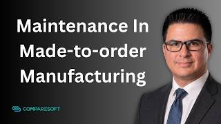 Maintenance For Made-to-Order Manufacturing