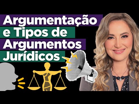 Argumentação Jurídica e os Tipos de Argumentos | Princípios, Técnicas, Dicas Práticas (Resumo)