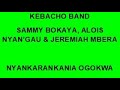 Kebacha Band Nyankarankania Ogokwa