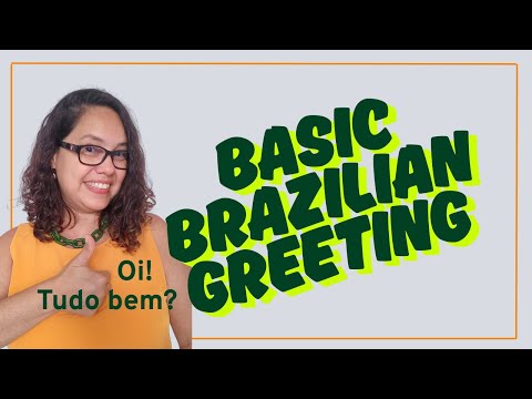 Oi! Tudo bem? - Basic Brazilian Greeting