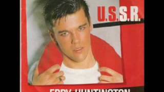 Eddy Huntington - U.S.S.R. (best audio)
