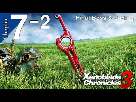 ⚔️Xenoblade Chronicles 3 - Chapter 7-2 - Final Boss Fight & Ending Walkthrough