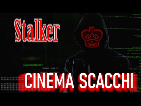 CINEMA SCACCHI 61 - Stalker della Bibbia - ...e Stalkers degli Scacchi - (2020)