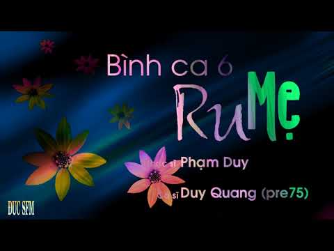 Bình ca 6 (Ru mẹ) Sheet - Duy Quang