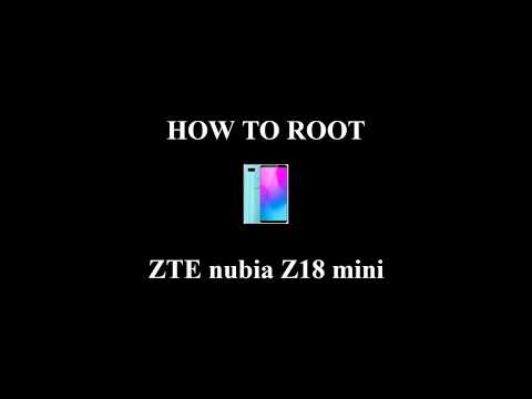 How to Root ZTE nubia Z18 mini