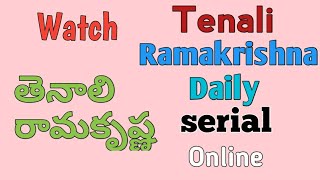 Watch zee Telugu Tenali Ramakrishna daily serial o