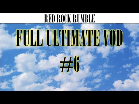Red Rock Rumble Monthly #6 - Full Ultimate VOD