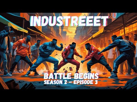 INDUSTREET - S2 EP3 - Battle Begins