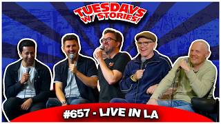 Live in LA w/ Bill Burr, Greg Fitzsimmons & Fahim Anwar  I Tuesdays With Stories #657