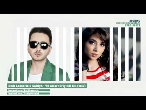 Emil Lassaria & Caitlyn - Tu amor (Original Club Mix)