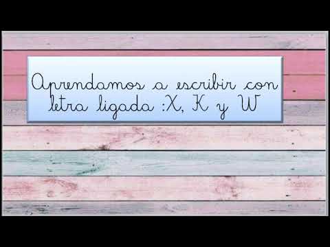 Letras X, K y W ligada para niños Aprendamos a escribir con letra ligada