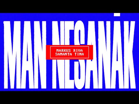 MARKUS RIVA x SAMANTA TĪNA - MAN NESANĀK (Lyric Video)