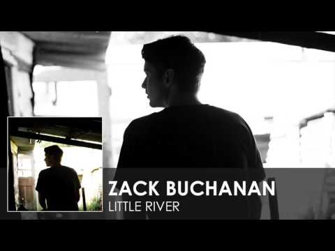 Zack Buchanan - Little River [Audio]