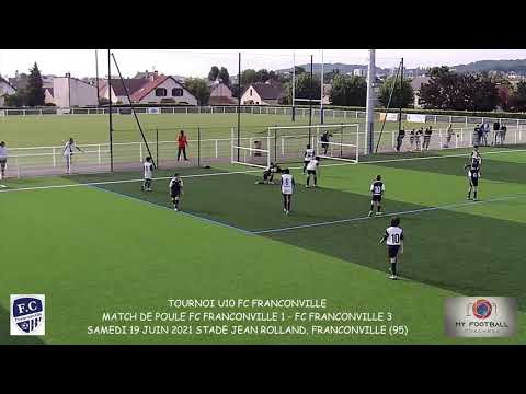 SAMEDI 19 JUIN 2021 TOURNOI FC FRANCONVILLE U10 MATCH DE POULE FC FRANCONVILLE 1 FC FRANCONVILLE 3