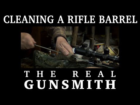 Cleaning a Rifle Barrel – The Real Gunsmith