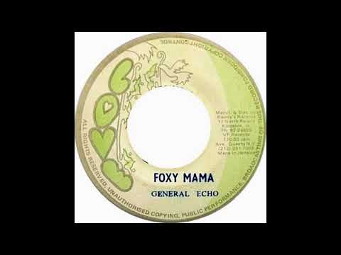 General Echo - Foxy Mama