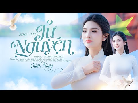 MV 4K I Tự Nguyện - Sim Nông I Người Việt Nam AI CŨNG NGHẸN NGÀO Khi Nghe Ca Khúc Này