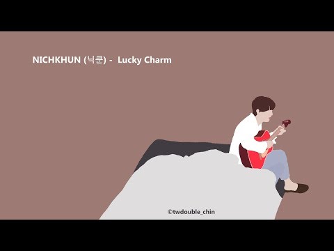 2PM NICHKHUN (닉쿤) - Lucky Charm | 가사/Lyrics/歌詞  Audio