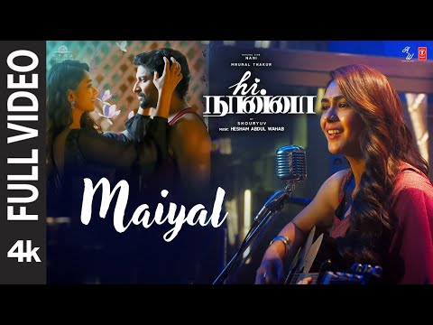 Full Video: Maiyal | Hi Nanna | Nani, Mrunal Thakur | Baby Kiara K | Shouryuv | Hesham Abdul Wahab