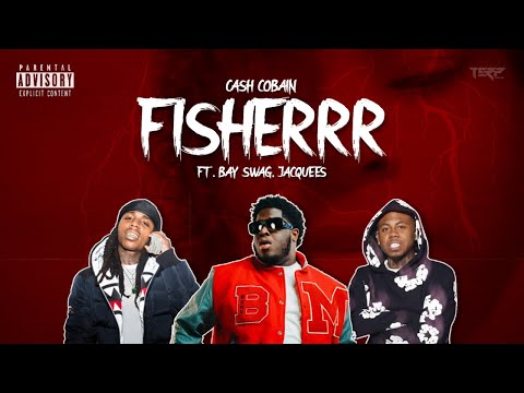 Cash Cobain - Fisherrr ft. Bay Swag, Jacquees (Official Remix)