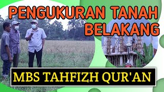 Download lagu Pengukuran tanah belakang MBS TAHFIZH QUR'AN WONOPRINGGO PEKALONGAN mp3