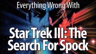 Everything Wrong With Star Trek III: The Search For Spock