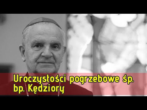Uroczystości pogrzebowe śp. bp. Kędziory
