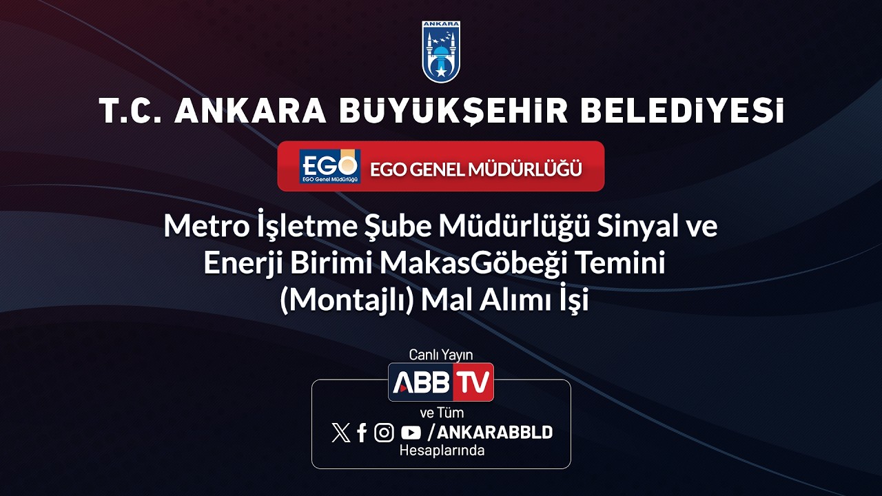 EGO GENEL MD. - Metro İşletme Şube Md. Sinyal ve Enerji Birimi MakasGöbeği Temini Mal Alımı İşi