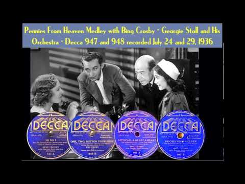 Pennies From Heaven Medley - Bing Crosby, vocal with Georgie Stoll and His Orchestra - July 1936