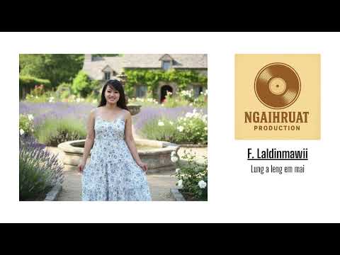 F  Laldinmawii - Lung a leng em mai (Cinematic)