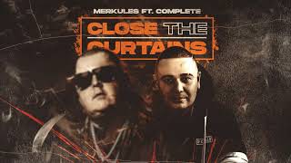 Merkules &amp; Complete - &#39;&#39;Close The Curtains&#39;&#39;