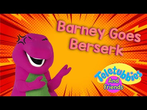Teletubbies and Friends Segment: Barney Goes Berserk + Magical Event: Dancing Bear