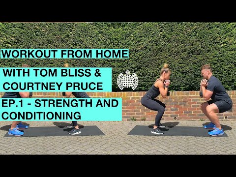 Workout From Home: Strength and Conditioning with Tom Bliss & Courtney Pruce – Episode 1