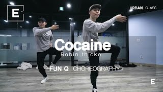 FUN Q | Cocaine - Robin thicke | urban class | E DANCE STUDIO | CHOREOGRAPHY | 얼반댄스 이댄스학원