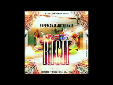 Freeman HKD BOSS & Anthony B - Time To Get Rich (Prod Nhubu Digital & DJ Fydale)