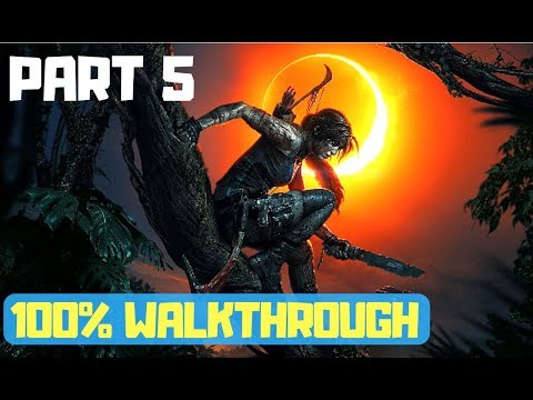 Shadow of the Tomb Raider - 100% Walkthrough - Part 5