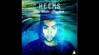 Heems- Wild Water Kingdom