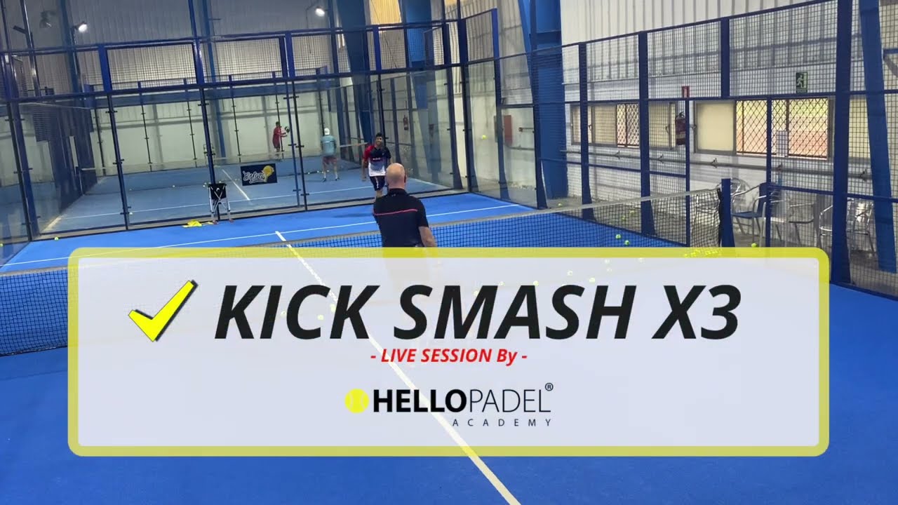 Thumbnail for KICK SMASH X3 - PADEL live Lesson by HELLO PADEL ACADEMY