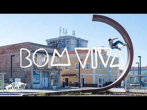 Vans Europe Presents: Bom Viva | Skate | VANS