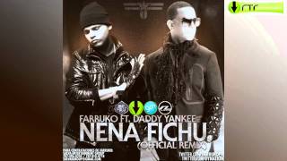 Farruko Feat. Daddy Yankee - Nena Fichu (Remix)