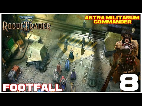Warhammer 40,000: Rogue Trader - Chapter 2 Part 8 Footfall [NO COMMENTARY] ⚔️⚜️☠🌌