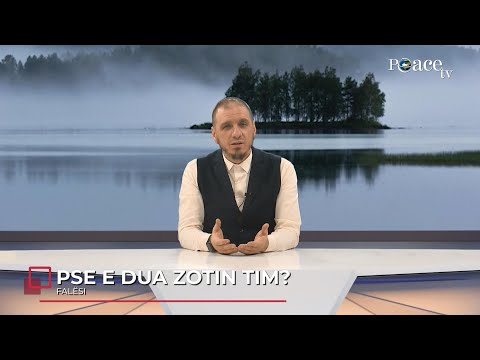 Ky është Zoti im | 16. Pse e dua Zotin tim? (Falësi) - Enis Rama