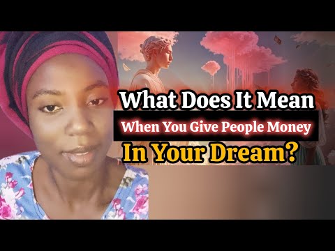 Giving People Money in Your Dream: Meaning & Effects | MUST WATCH!